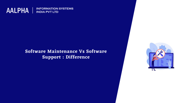 software maintenance vs software support