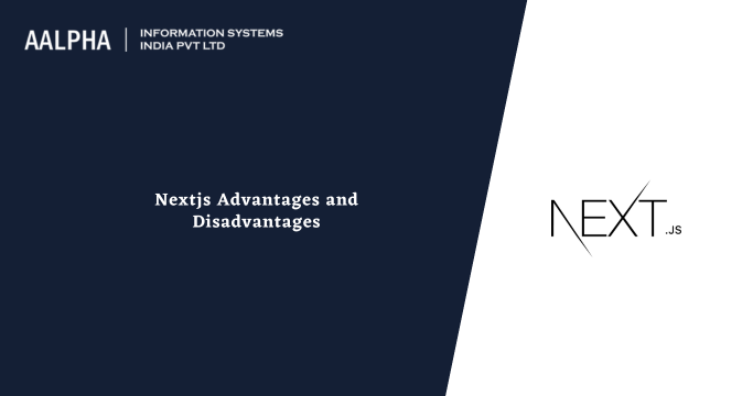 nextjs advantages and disadvantages