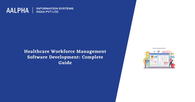 Healthcare Workforce Management Software Development